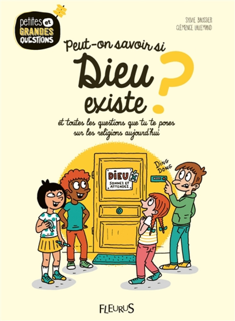 PEUT-ON SAVOIR SI DIEU EXISTE ?, TOME 13 - ET TOUTES LES QUESTIONS QUE TU TE POSES SUR LES RELIGIONS - BAUSSIER/LALLEMAND - FLEURUS