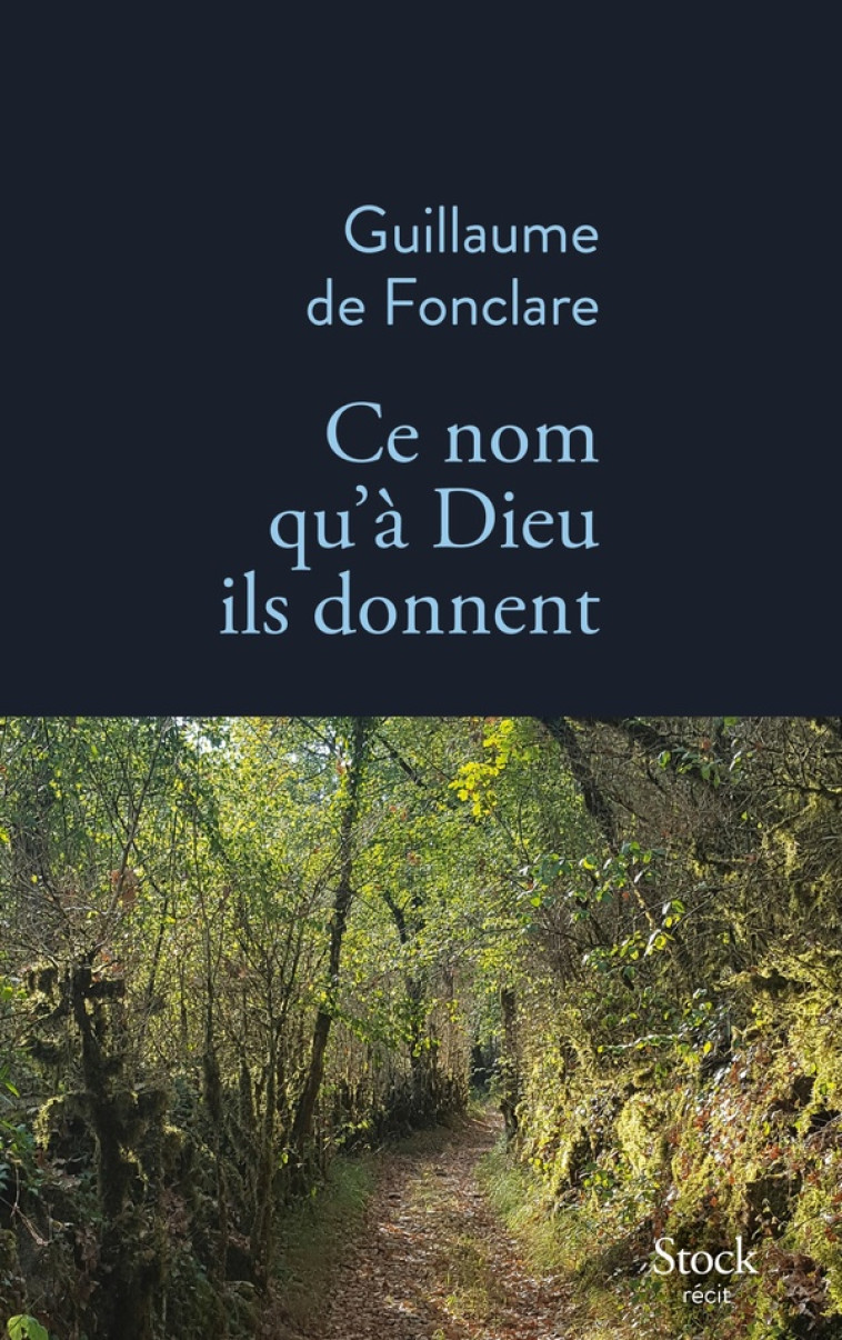 CE NOM QU'A DIEU ILS DONNENT - FONCLARE GUILLAUME - STOCK