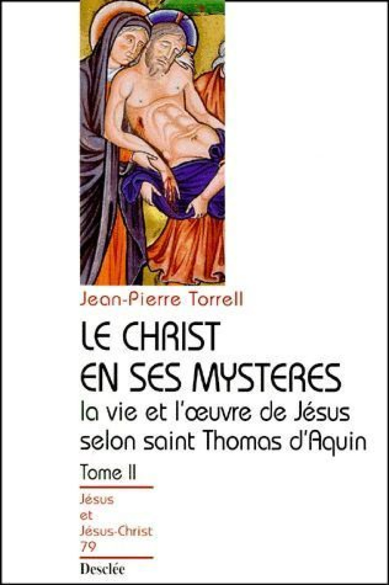 LE CHRIST EN SES MYSTERES T2 N79 - TORREL JEAN-PIERRE - DESCLEE