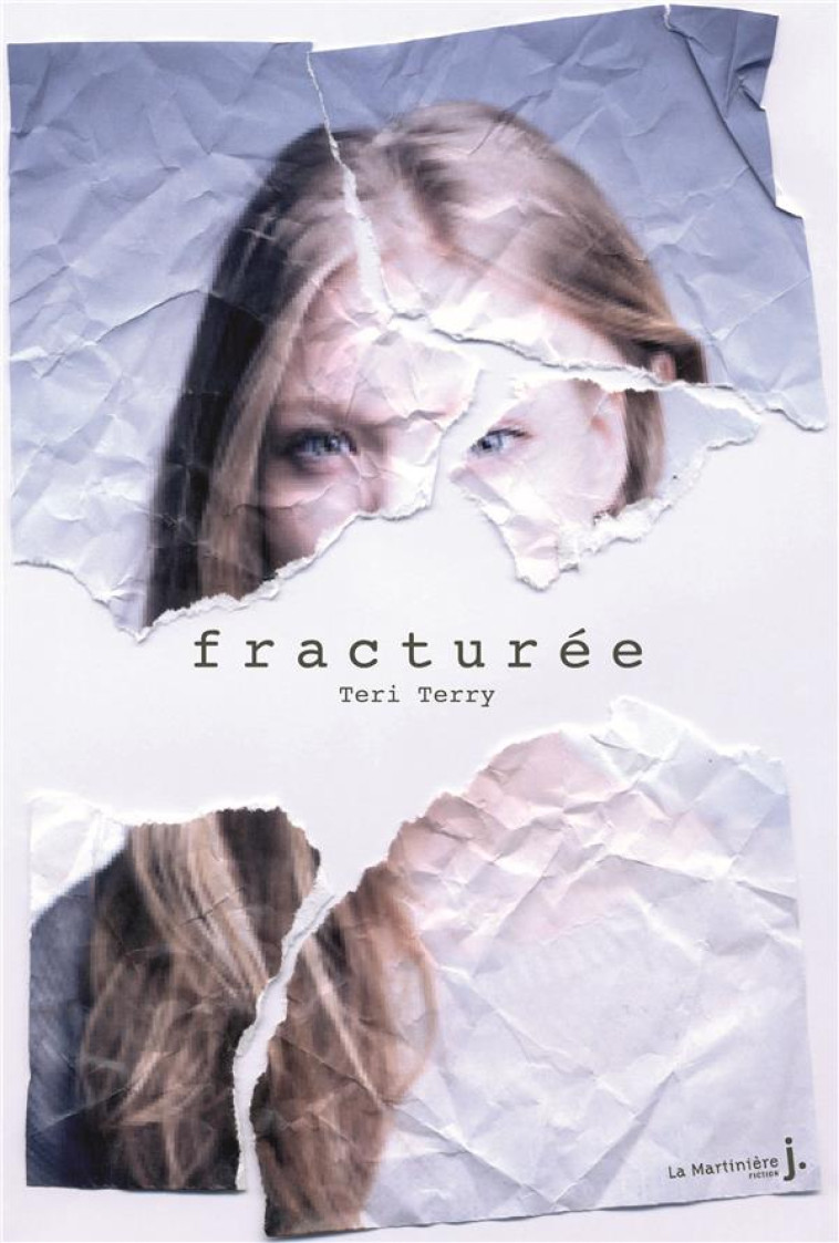 EFFACEE - T02 - FRACTUREE - EFFACEE - TERRY TERI - La Martinière