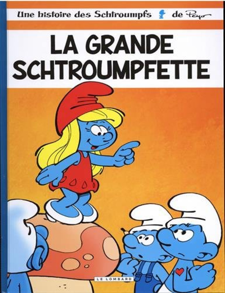 LES SCHTROUMPFS LOMBARD - TOME 28 - LA GRANDE SCHTROUMPFETTE - GARRAY/JOST ALAIN - LOMBARD