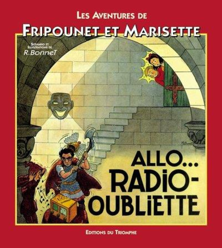 LES AVENTURES DE FRIPOUNET & M - T02 - ALLO... RADIO-OUBLIETTE - BONNET RENE - TRIOMPHE