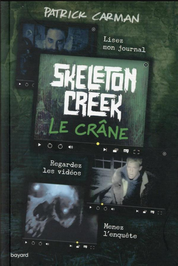 SKELETON CREEK, TOME 03 - LE CRANE - CARMAN PATRICK - BAYARD JEUNESSE