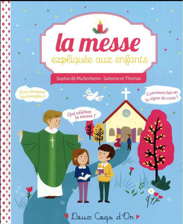 LA MESSE EXPLIQUEE AUX ENFANTS - MULLENHEIM - Deux coqs d'or