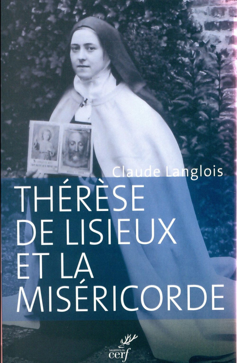 THERESE DE LISIEUX ET LA MISERICORDE - LANGLOIS CLAUDE - Cerf