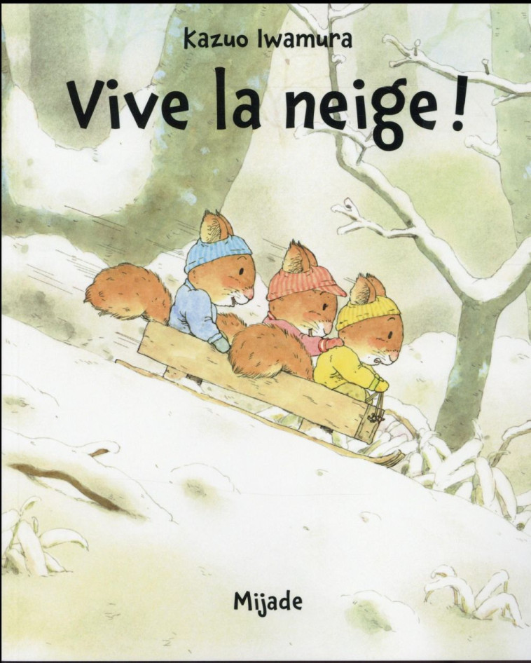 NIC NAC NOC VIVE LA NEIGE - IWAMURA KAZUO - Mijade