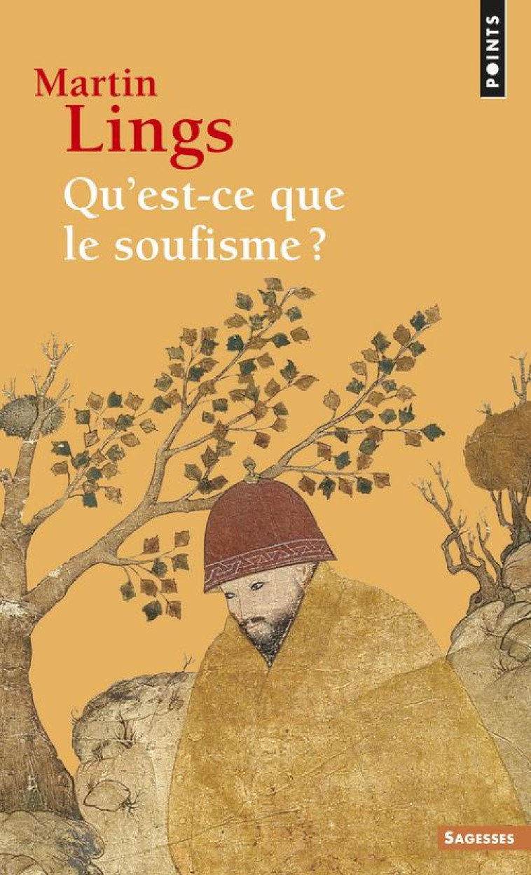 QU'EST-CE QUE LE SOUFISME ? - LINGS MARTIN - SEUIL