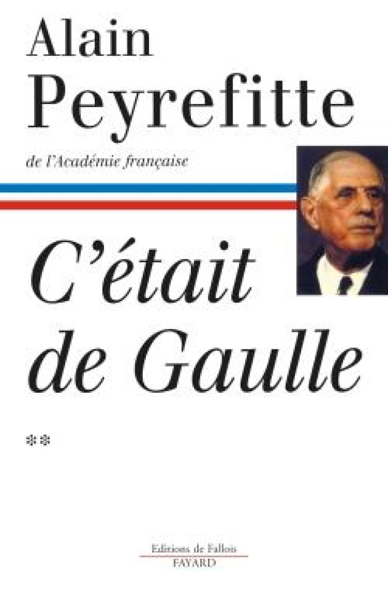 C'ETAIT DE GAULLE - TOME II - PEYREFITTE ALAIN - FAYARD