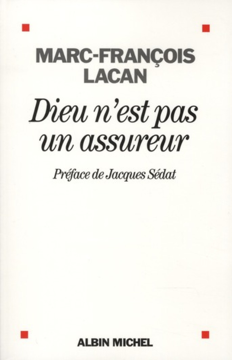 DIEU N'EST PAS UN ASSUREUR - OEUVRE 1 - ANTHROPOLOGIE ET PSYCHANALYSE - LACAN MARC-FRANCOIS - ALBIN MICHEL