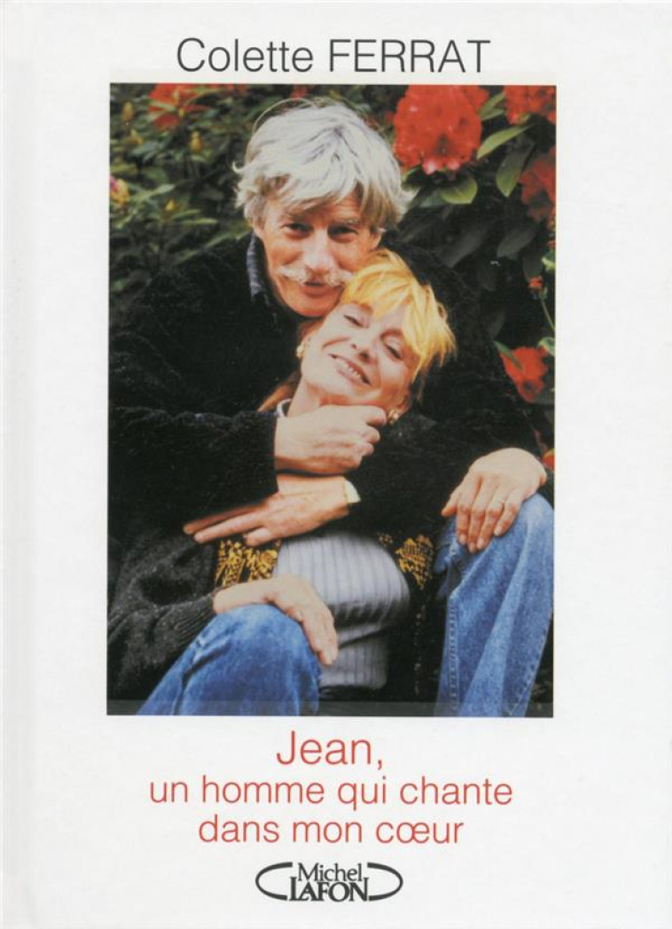 JEAN, UN HOMME QUI CHANTE DANS MON COEUR - FERRAT COLETTE - M. Lafon