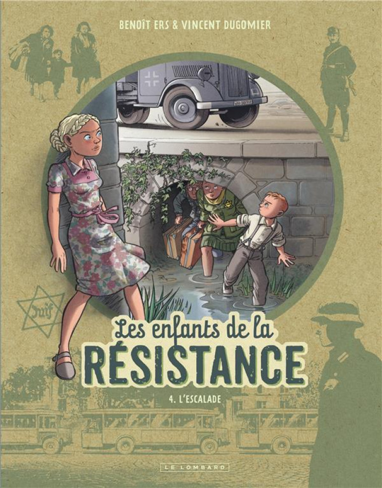 LES ENFANTS DE LA RESISTANCE T4 LES ENFANTS DE LA RESISTANCE T4 - DUGOMIER/ERS - LOMBARD