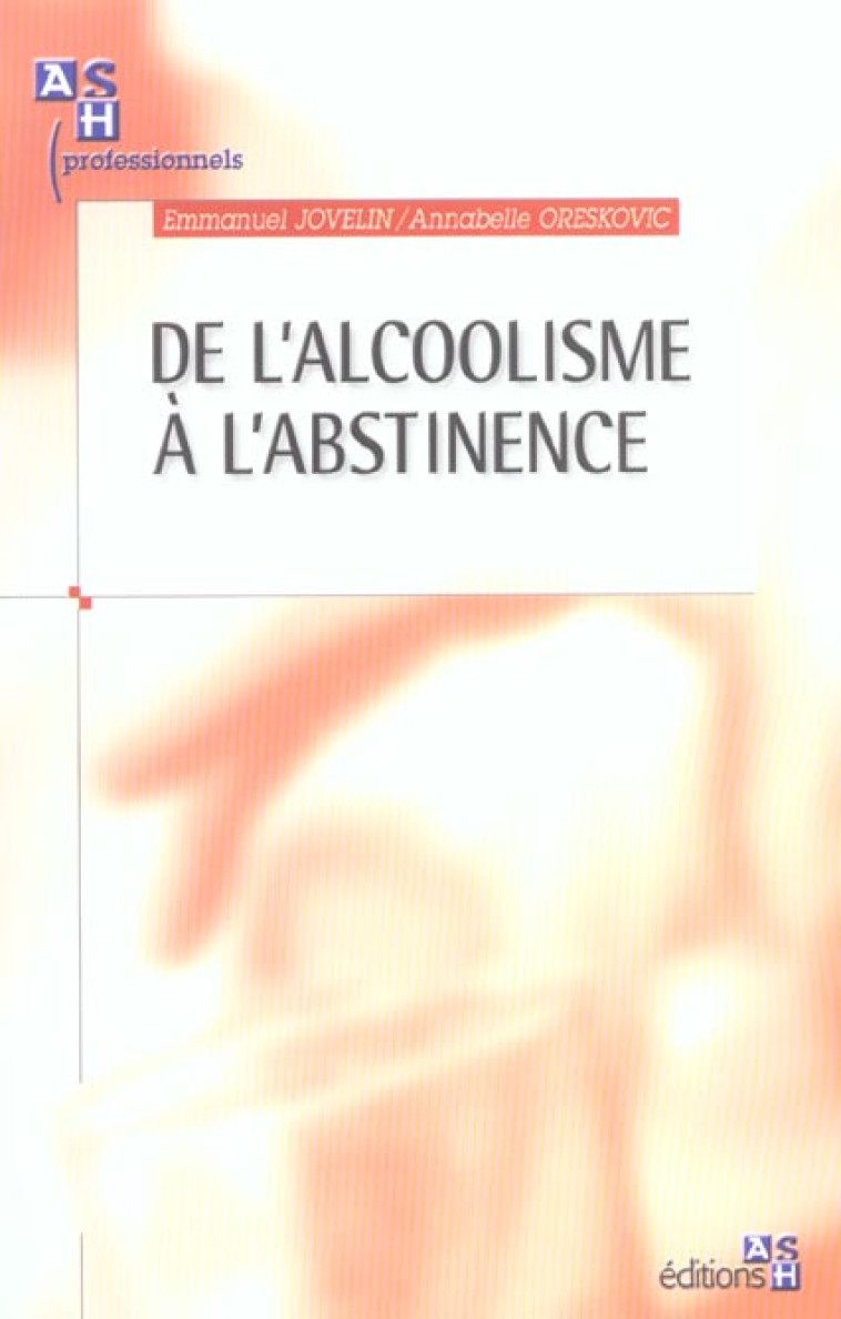 DE L'ALCOOLISME A L'ABSTINENCE - JOVELIN - LAMARRE EDITION