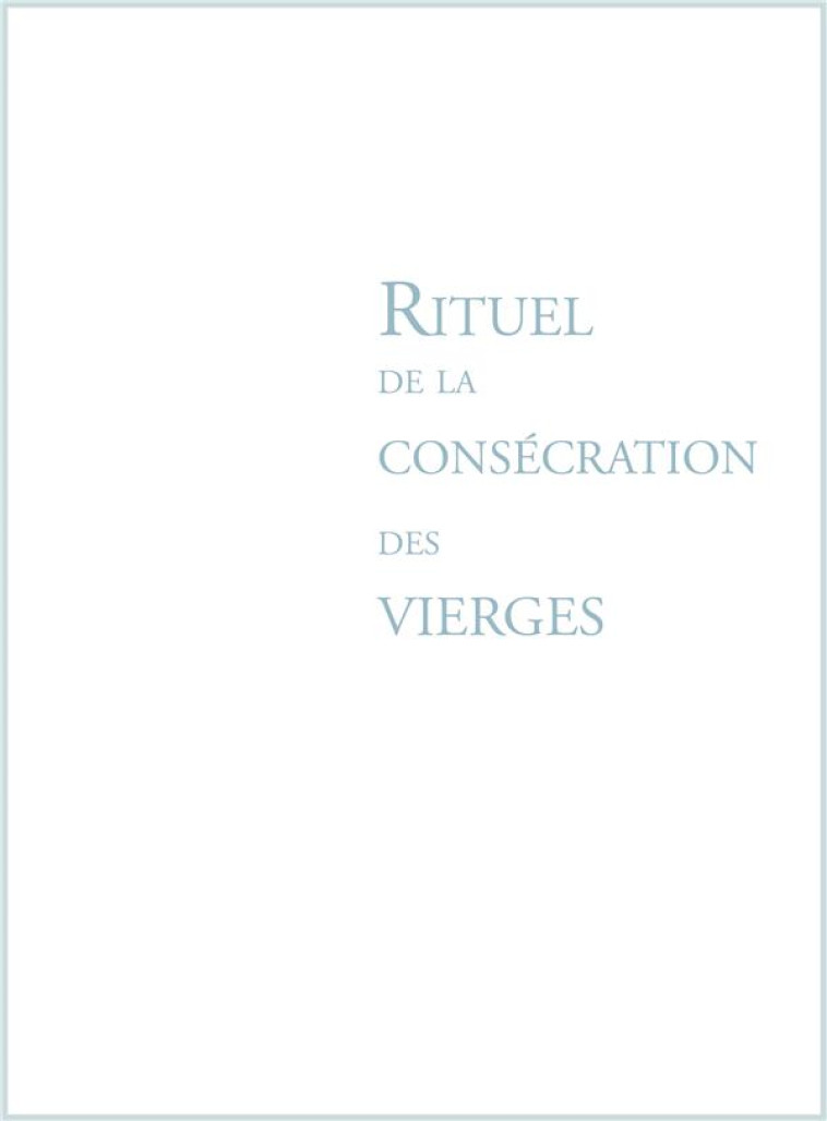 RITUEL DE LA CONSECRATION DES VIERGES - XXX - DESCLEE