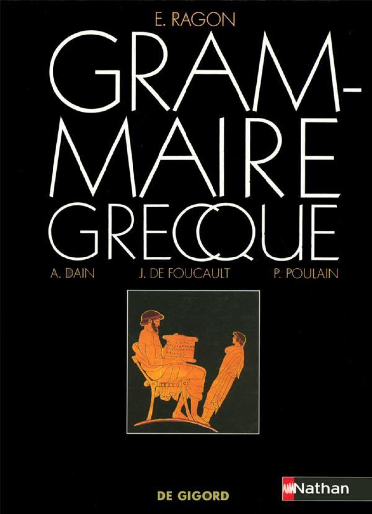 GRAMMAIRE GRECQUE - DAIN/FOUCAULT/RAGON - NATHAN