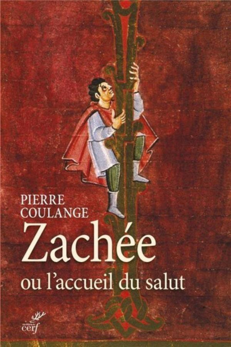 ZACHEE OU L'ACCUEIL DU SALUT - COULANGE PIERRE - Cerf