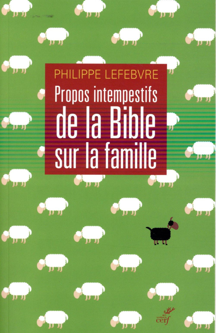 PROPOS INTEMPESTIFS DE LA BIBLE SUR LA FAMILLE - LEFEBVRE PHILIPPE - Cerf