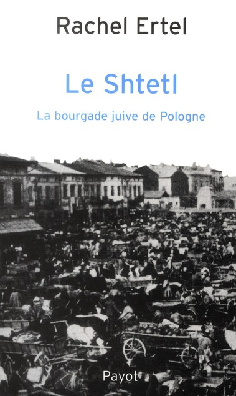 LE SHTETL - ERTEL/GUILBERT - PAYOT POCHE