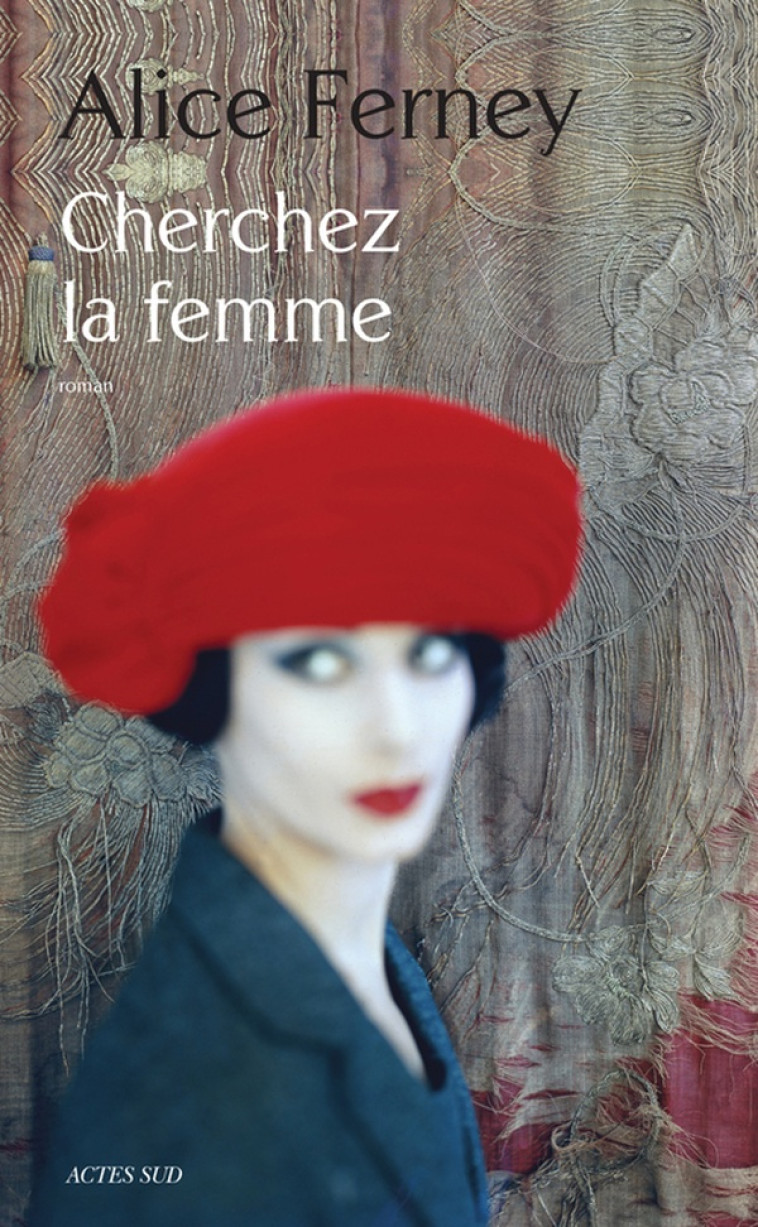 CHERCHEZ LA FEMME - FERNEY ALICE - Actes Sud