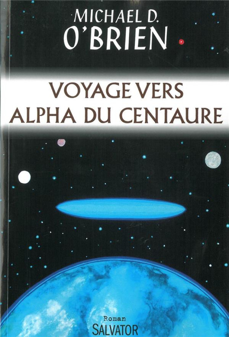 VOYAGE VERS ALPHA DU CENTAURE - O'BRIEN MICHAEL - Salvator