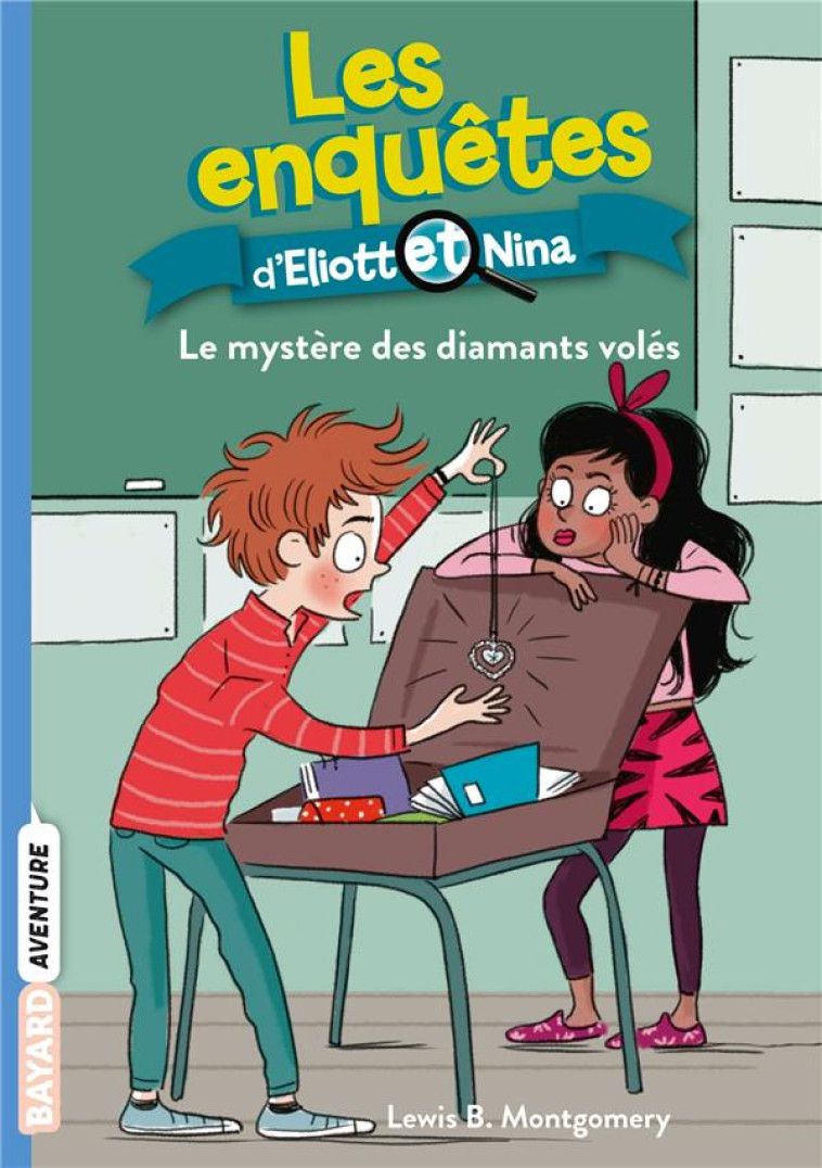 LES ENQUETES D'ELIOTT ET NINA, TOME 08 - LE MYSTERE DES DIAMANTS - MAROGER ISABELLE - Bayard Jeunesse