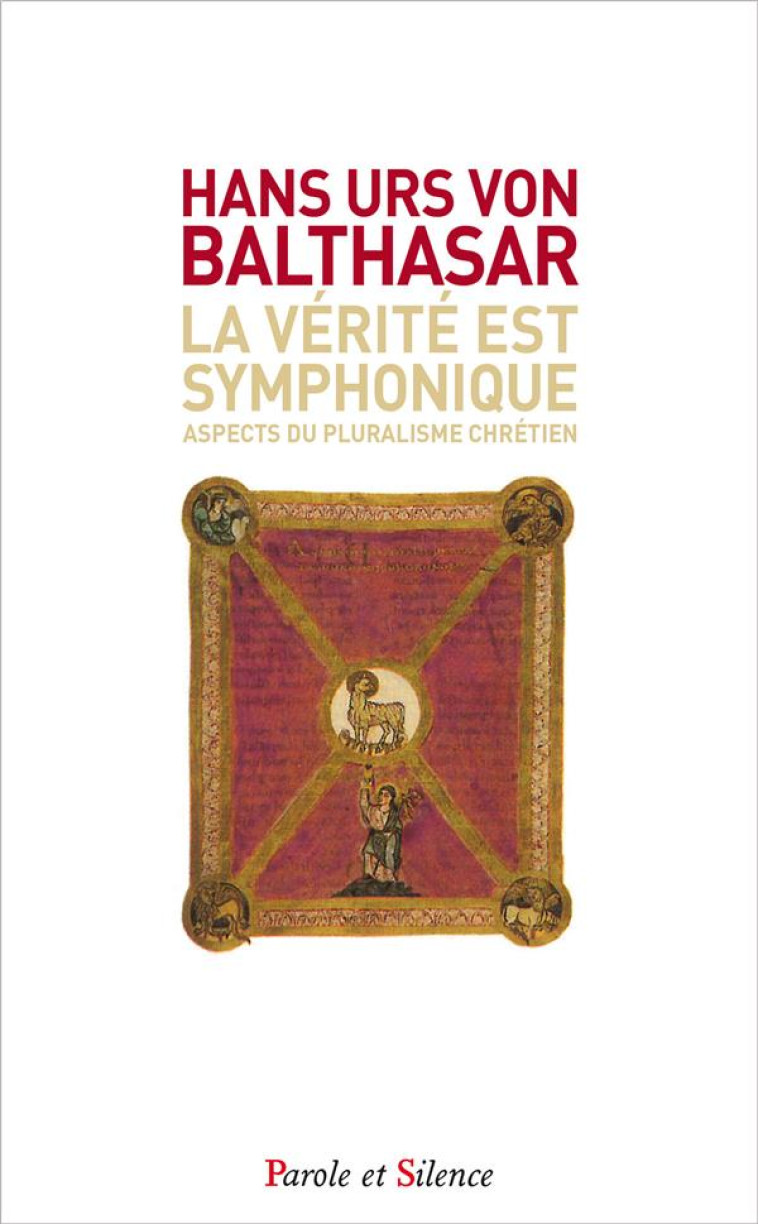 LA VERITE EST SYMPHONIQUE - POCHE - VON BALTHASAR H U. - Parole et silence