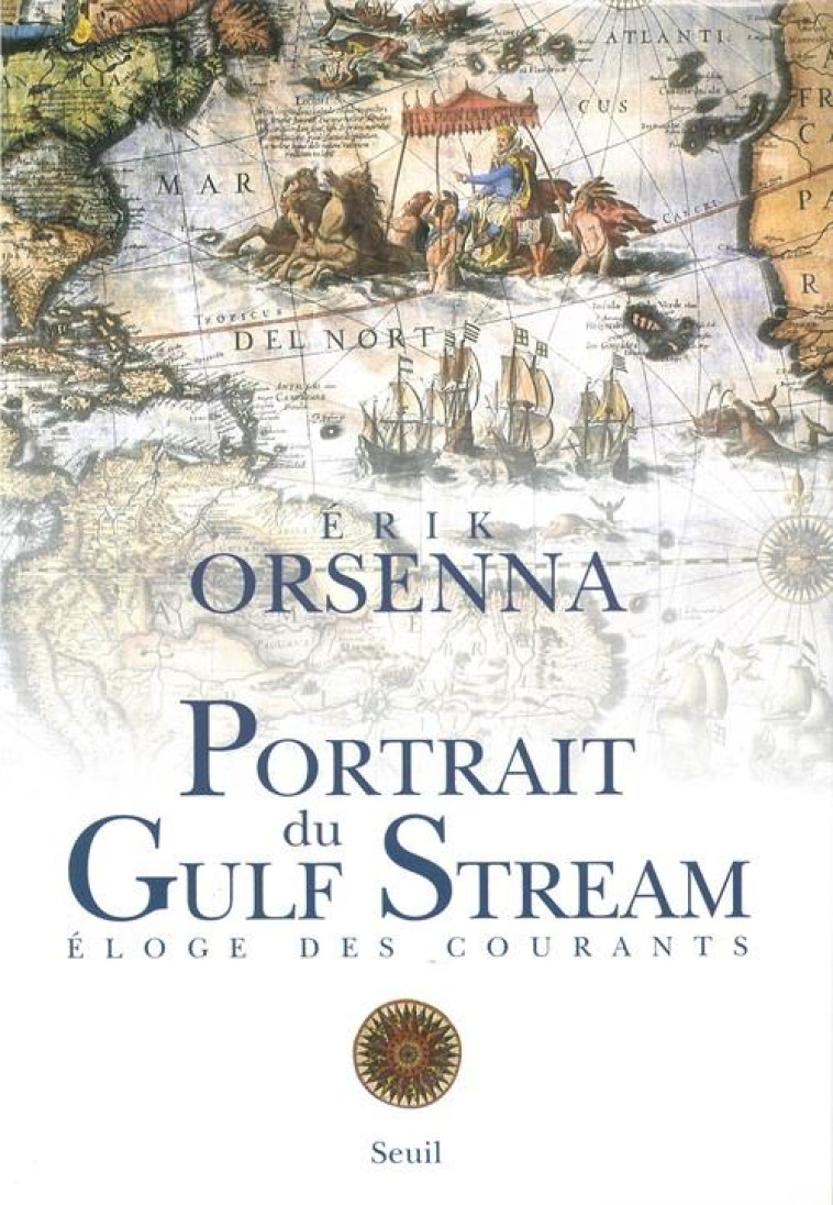 CADRE ROUGE PORTRAIT DU GULF STREAM. ELOGE DES COURANTS. PROMENADE - ORSENNA ERIK - SEUIL