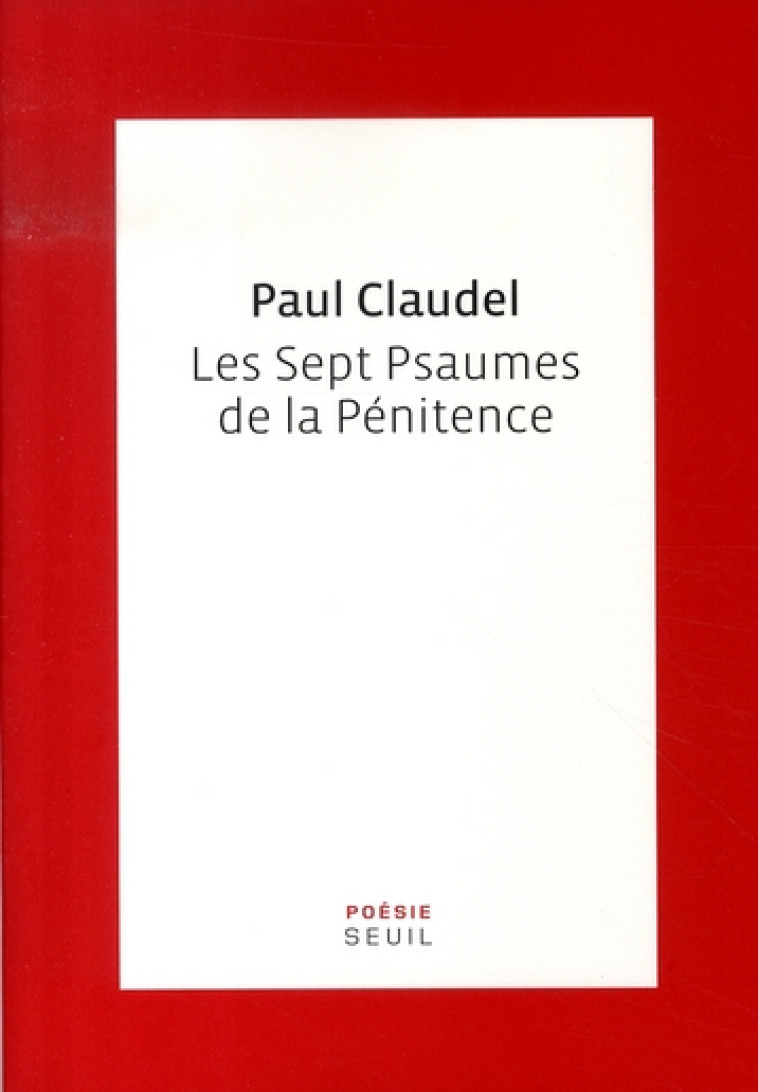 CADRE ROUGE LES SEPT PSAUMES DE LA PENITENCE. AVEC UN EXAMEN DE CONSCIENCE - CLAUDEL PAUL - SEUIL