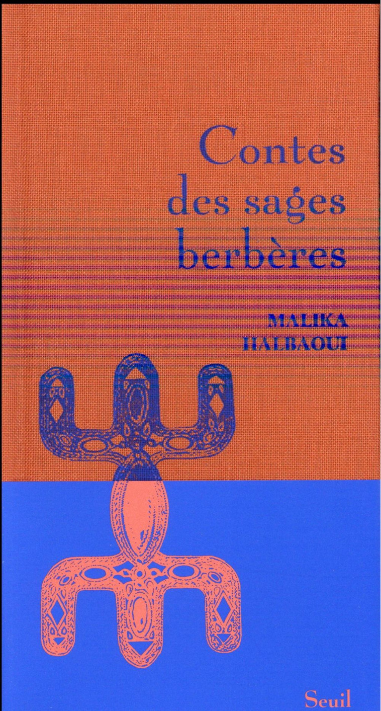 CONTES DES SAGES CONTES DES SAGES BERBERES - HALBAOUI MALIKA - Seuil