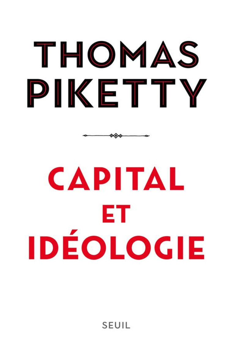 LES LIVRES DU NOUVEAU MONDE CAPITAL ET IDEOLOGIE - PIKETTY THOMAS - SEUIL