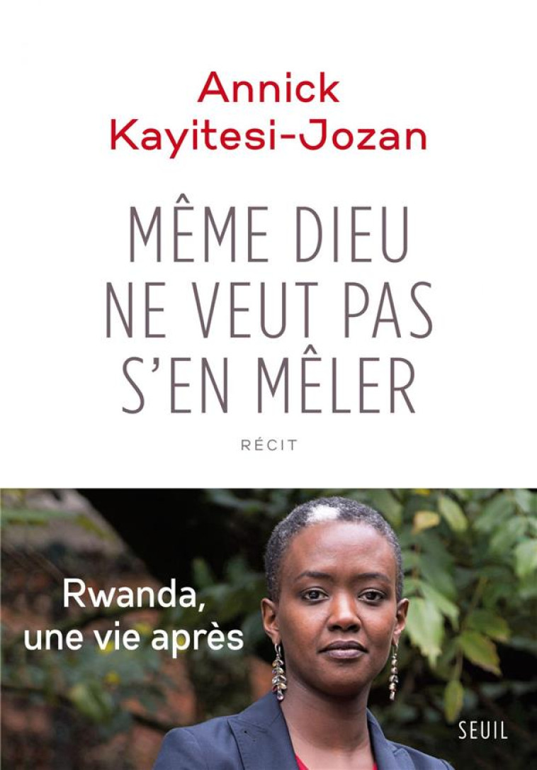 DOCUMENTS (H. C.) MEME DIEU NE VEUT PAS S'EN MELER - KAYITESI-JOZAN A. - Seuil