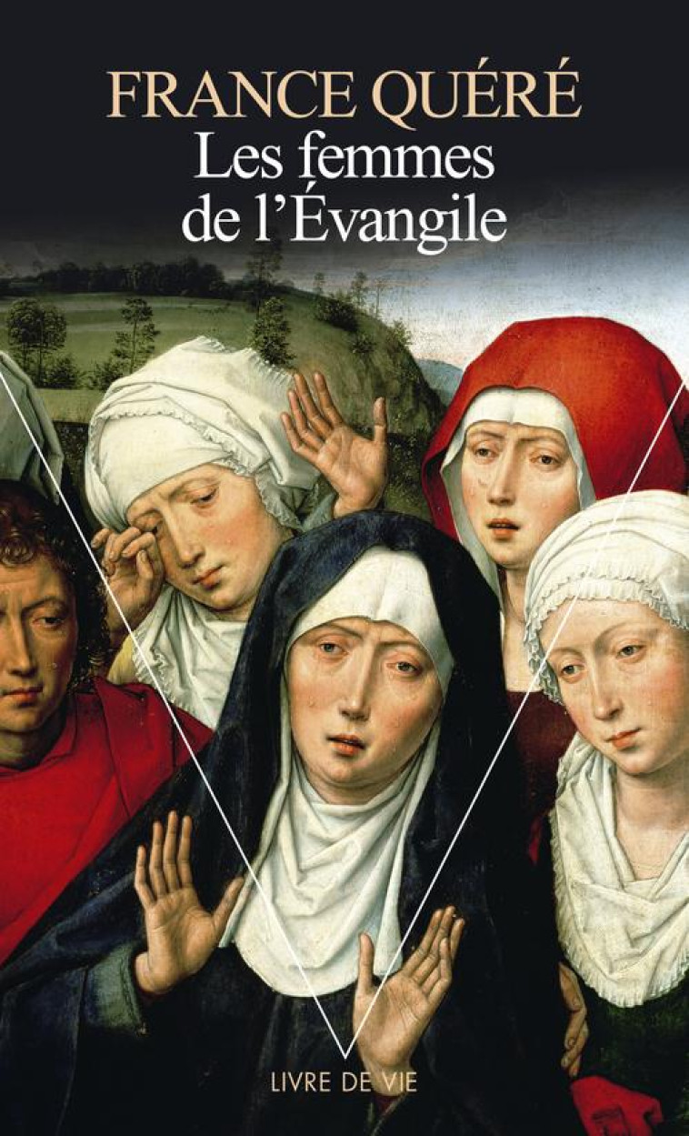 LIVRE DE VIE LES FEMMES DE L'EVANGILE - QUERE FRANCE - SEUIL