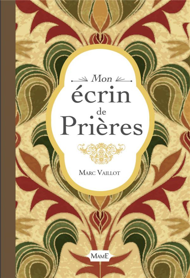 PRIER MON ECRIN DE PRIERES - VAILLOT MARC - Mame