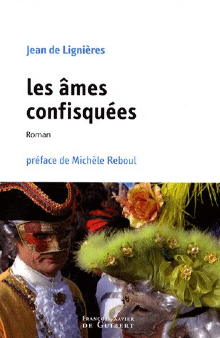 LES AMES CONFISQUEES - LIGNIERES/REBOUL - OEIL FX DE GUIB