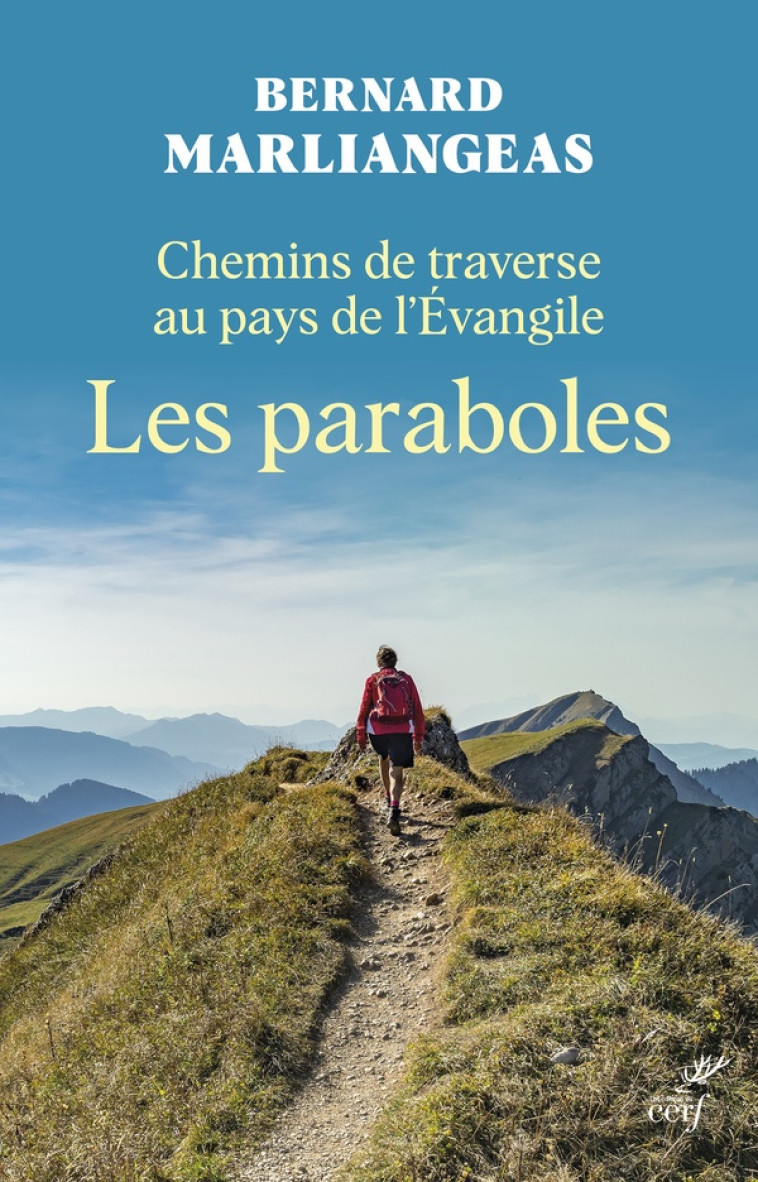 CHEMINS DE TRAVERSE AU PAYS DE L'EVANGILE - LES PARABOLES - MARLIANGEAS B-D. - CERF