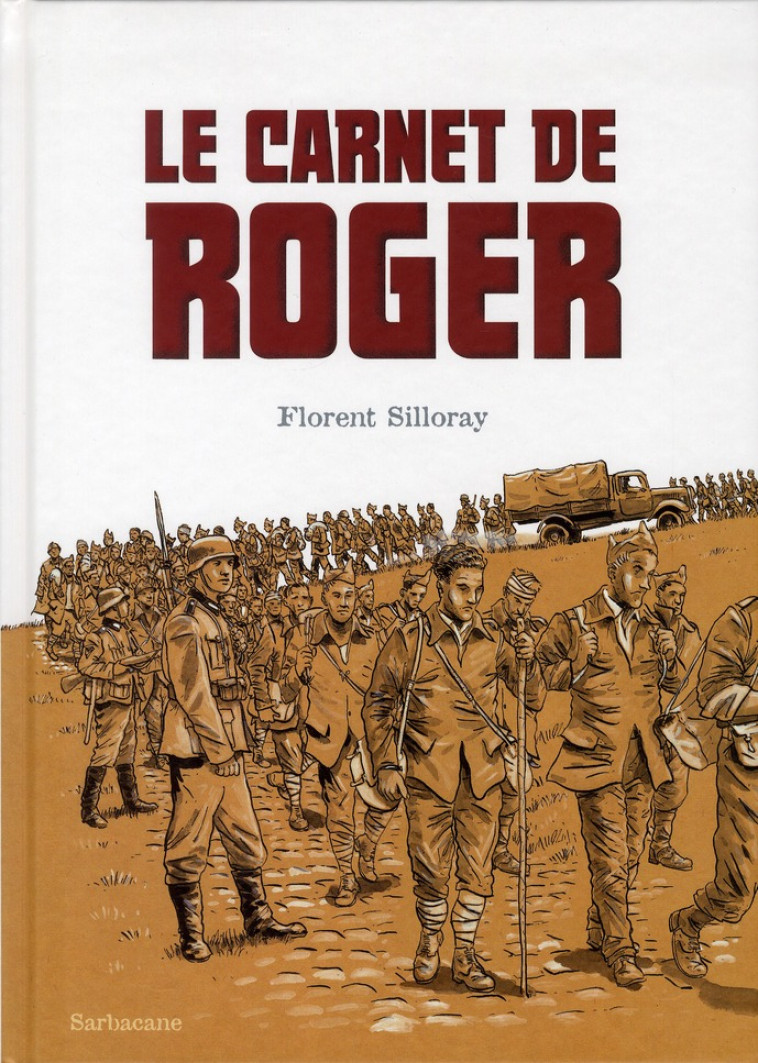 LE CARNET DE ROGER - SILLORAY - SARBACANE