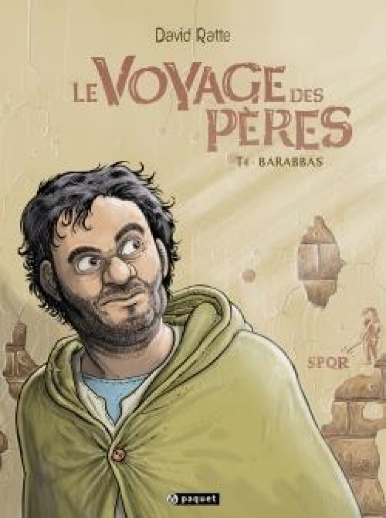 LE VOYAGE DES PERES (4) BARRABAS - RATTE D - Paquet