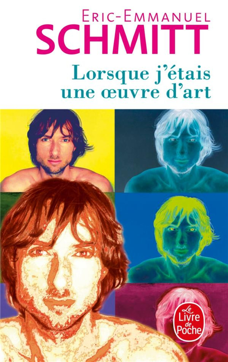 LORSQUE J'ETAIS UNE OEUVRE D'ART - SCHMITT E-E. - LGF/Livre de Poche