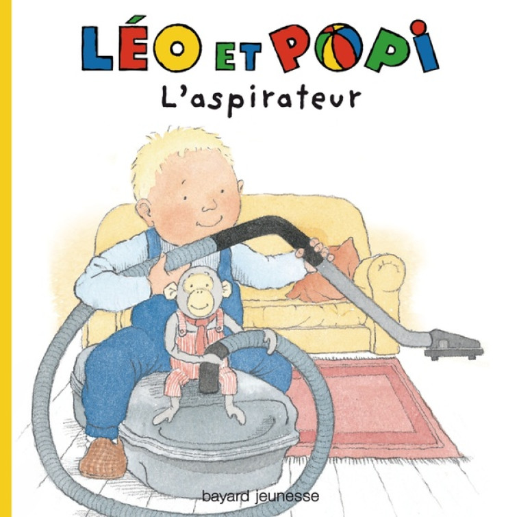 LEO ET POPI - L'ASPIRATEUR - OXENBURY/GAUDRAT - BAYARD JEUNESSE