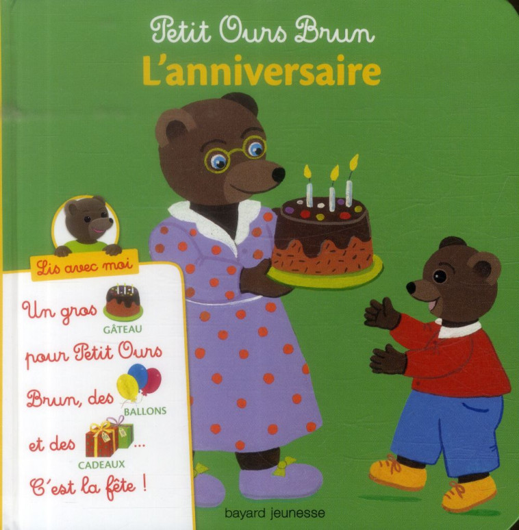 PETIT OURS BRUN, LIS AVEC MOI - L'ANNIVERSAIRE - AUBINAIS/BOUR - Bayard Jeunesse