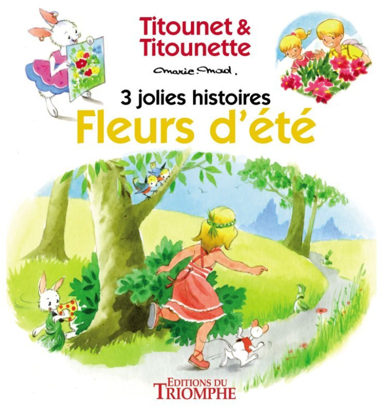 TITOUNET ET TITOUNETTE - 3 JOL - T04 - FLEURS D'ETE -  Marie-mad - TRIOMPHE