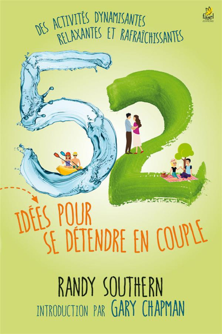 52 IDEES POUR SE DETENDRE EN COUPLE - DES ACTIVITES DYNAMISANTES, RELAXANTES ET RAFRAICHISSANTES - SOUTHERN/CHAPMAN - FAREL