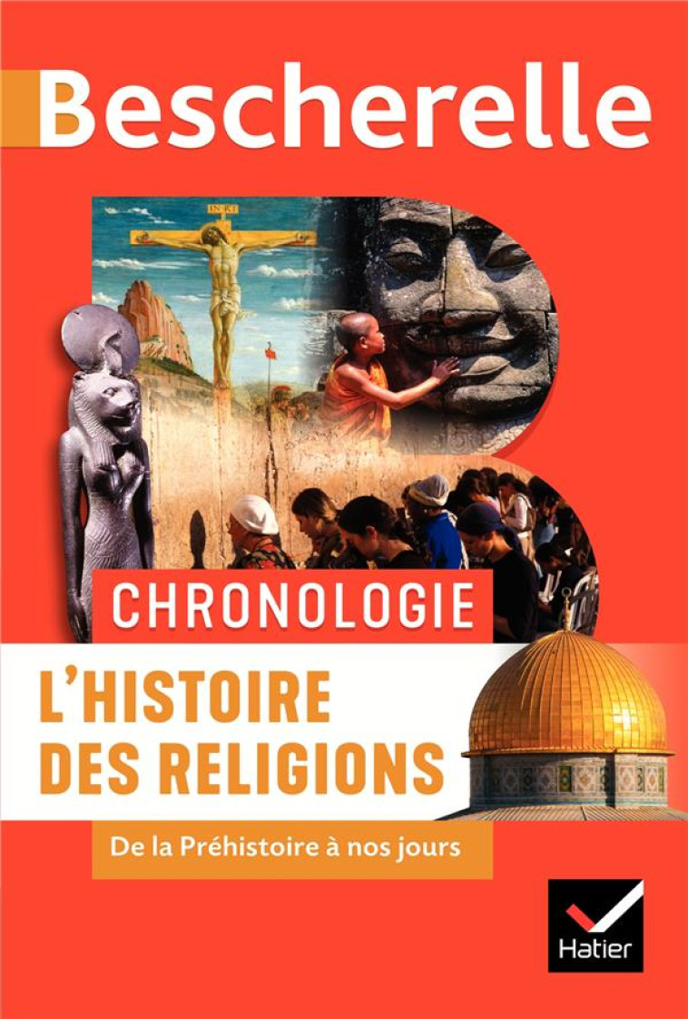 BESCHERELLE - CHRONOLOGIE DE L'HISTOIRE DES RELIGIONS - DE LA PREHISTOIRE A NOS JOURS - CHEVALLIER/JOUBERT - HATIER SCOLAIRE