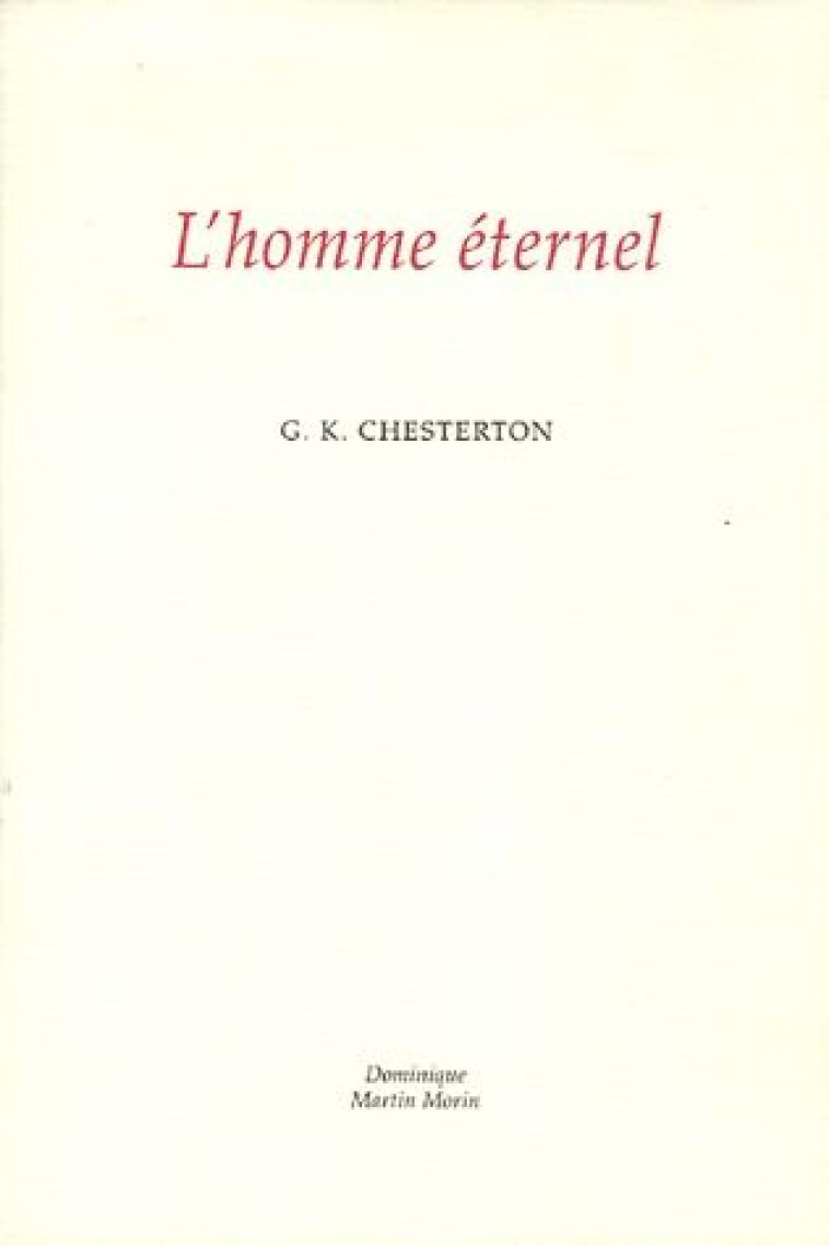 LHOMME ETERNEL - G.K.CHESTERTON - MARTIN MORIN