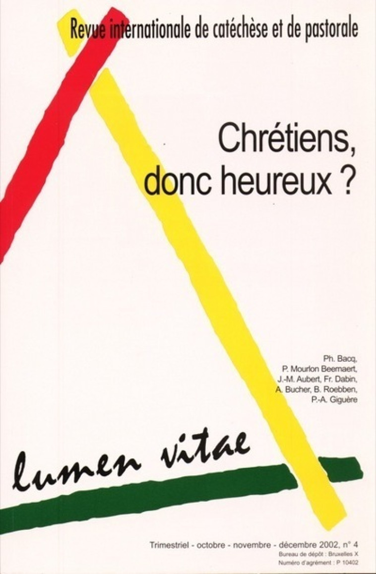 LUMEN VITAE 2002/4 CHRETIENS, DONC HEUREUX ? -  Revue Lumen Vitae - RIRTP