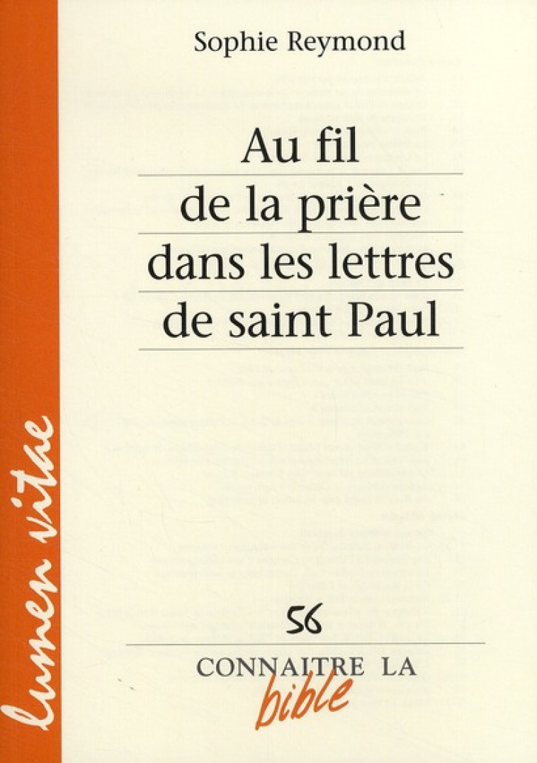 CONNAITRE LA BIBLE NUMERO 56 AU FIL DE LA PRIERE DANS LES LETTRES DE SAINT PAUL - REYMOND SOPHIE - LUMEN VITAE