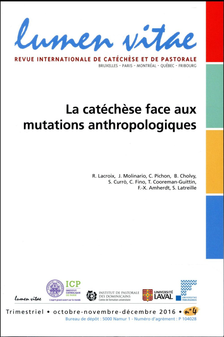 LUMEN VITAE - NUMERO 4 LA CATECHESE FACE AUX MUTATIONS ANTHROPOLGIQUES - REVUE LUMEN VITAE - Lumen vitae