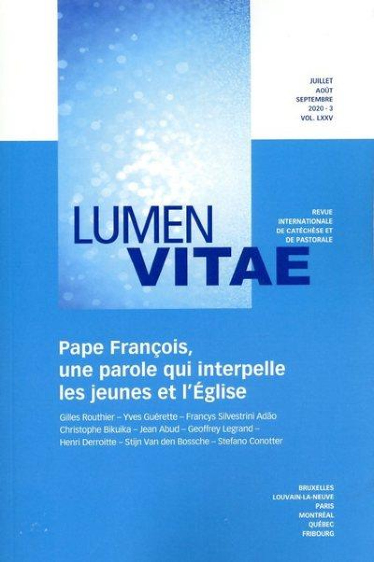 REVUE INTERNATIONALE DE CATECHESE ET DE PASTORALE - NUMERO 75 PAPE FRANCOIS, UNE PAROLE QUI INTERPEL - COLLECTIF - LUMEN VITAE