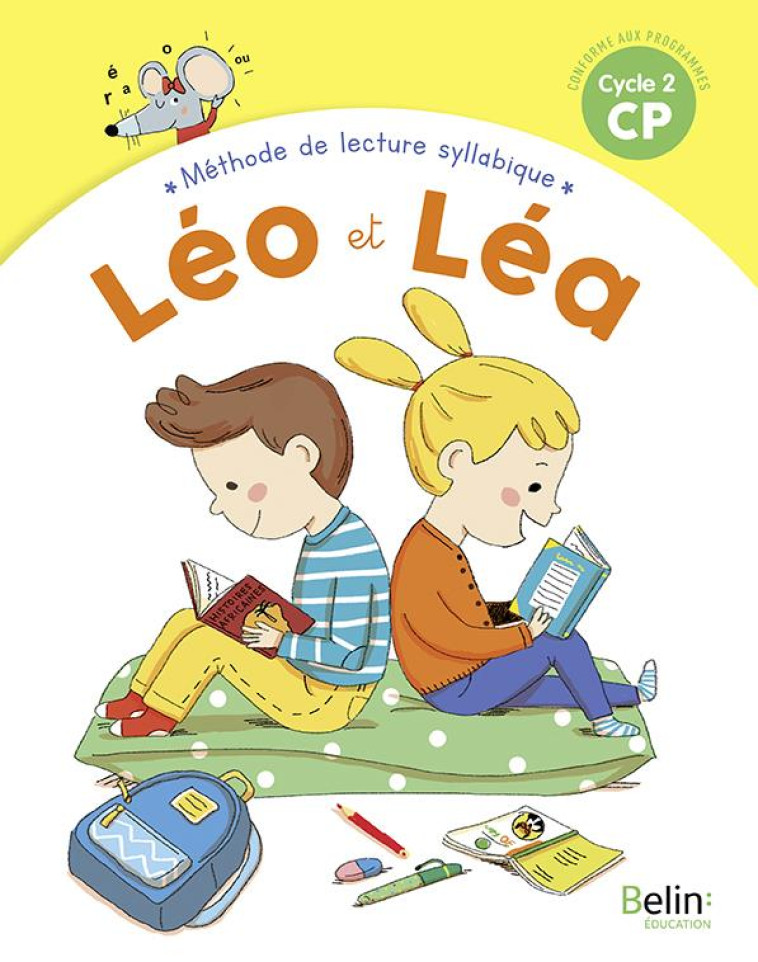 LEO ET LEA 2019 - MANUEL DE LECTURE SYLLABIQUE CP - NOUVELLE EDITION 2019 - CUCHE/SOMMER - BELIN