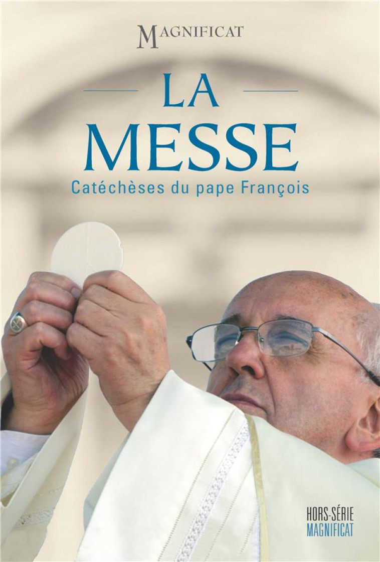 LA MESSE: CATECHESES DU PAPE FRANCOIS - XXX - NC