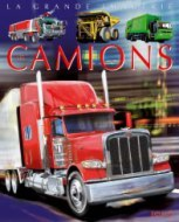Les Camions - Agnès Vandewiele - FLEURUS